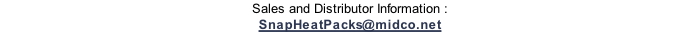 Sales and Distributor Information : SnapHeatPacks@midco.net